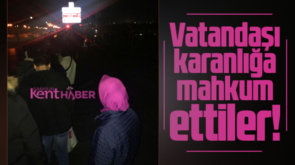 Samsun'da Fuar caddesinde vatandaşı karanlığa mahkum ettiler!