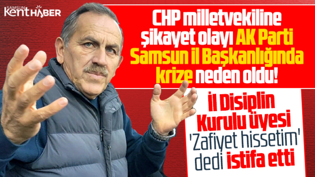 Samsun'da Anakent İş Merkezi'nin yıkım şikayeti AK Parti'de istifaya neden oldu