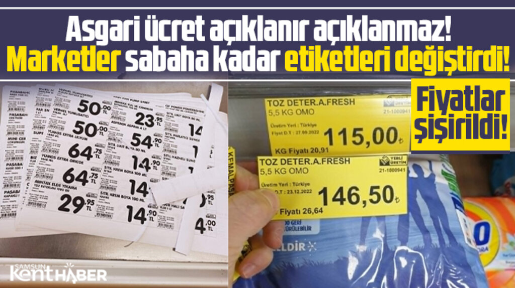 Samsun'da marketler asgari ücret açıklanır açıklanmaz ürünlere zam yaptı
