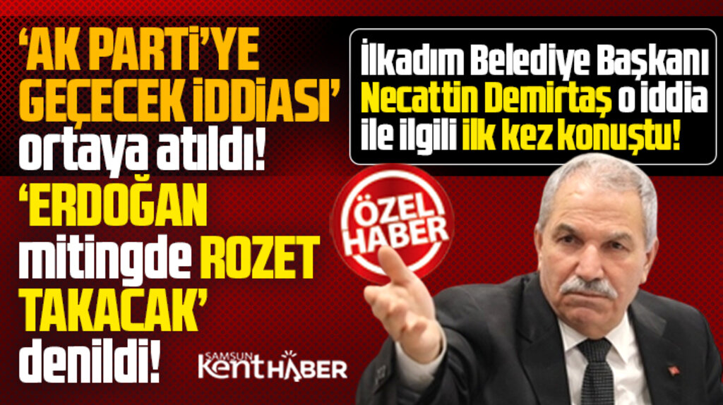 İlkadım Belediye Başkanı Demirtaş, AK Parti'ye katılacağı iddiasına açıklama yaptı