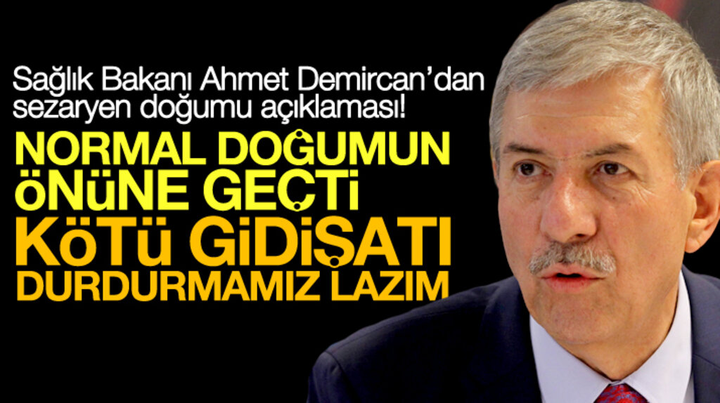 Samsun'a gelen Sağlık Bakanı Ahmet Demircan'dan sezaryenle doğum açıklaması