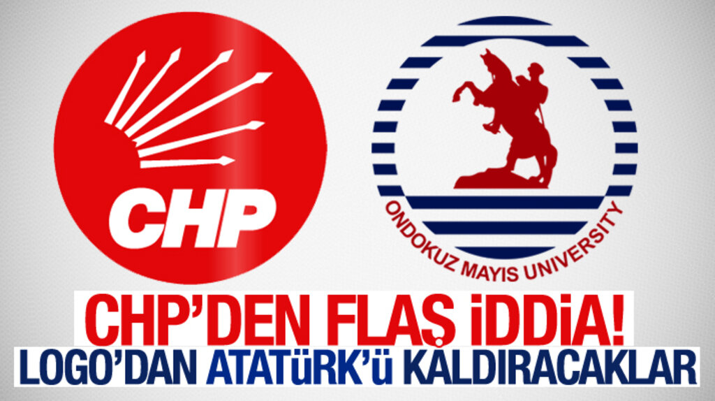 Samsun CHP'den flaş iddia! OMÜ'nün logosunda ki Atatürk kaldırılacak