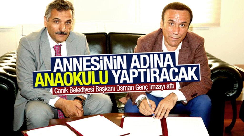 Canik Belediye Başkanı Osman Genç, merhum annesi adına anaokulu yapacak