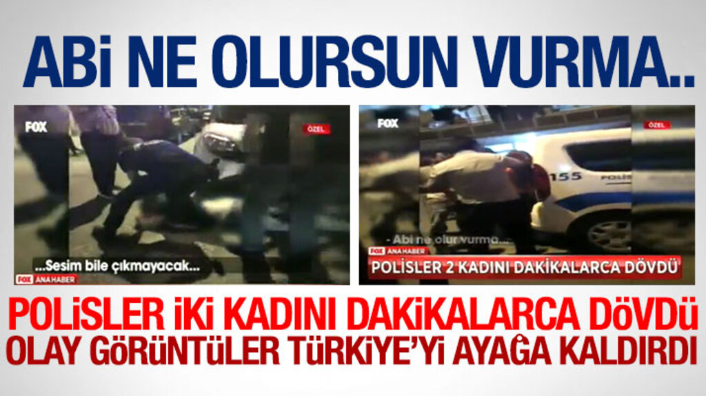 Samsun'da iki kadının polisler tarafından dövülme anlarına ait görüntüler şok etti