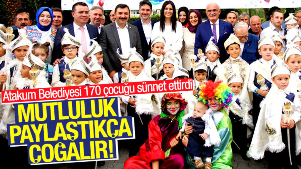 Samsun'un Atakum İlçe Belediyesi 170 çocuğu sünnet ettirdi