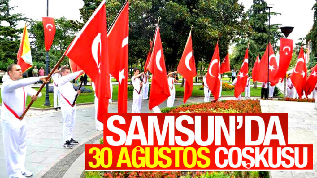 Samsun'da 30 Ağustos Zafer Bayramının 95'inci yıl coşkusu