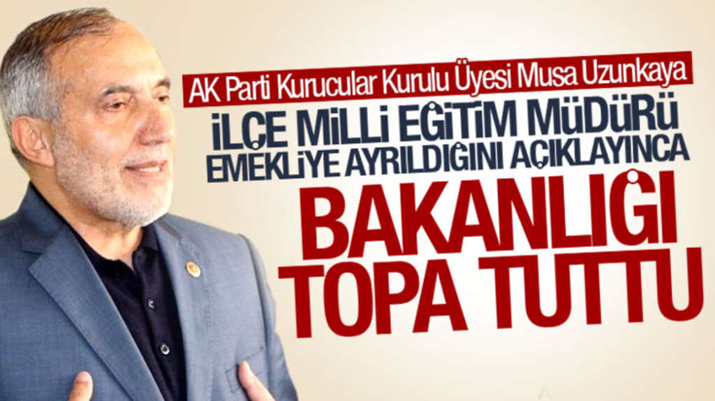 Musa Uzunkaya, Davut Numanoğlu emekliye ayrılınca Milli Eğitim Bakanlığını topa tuttu