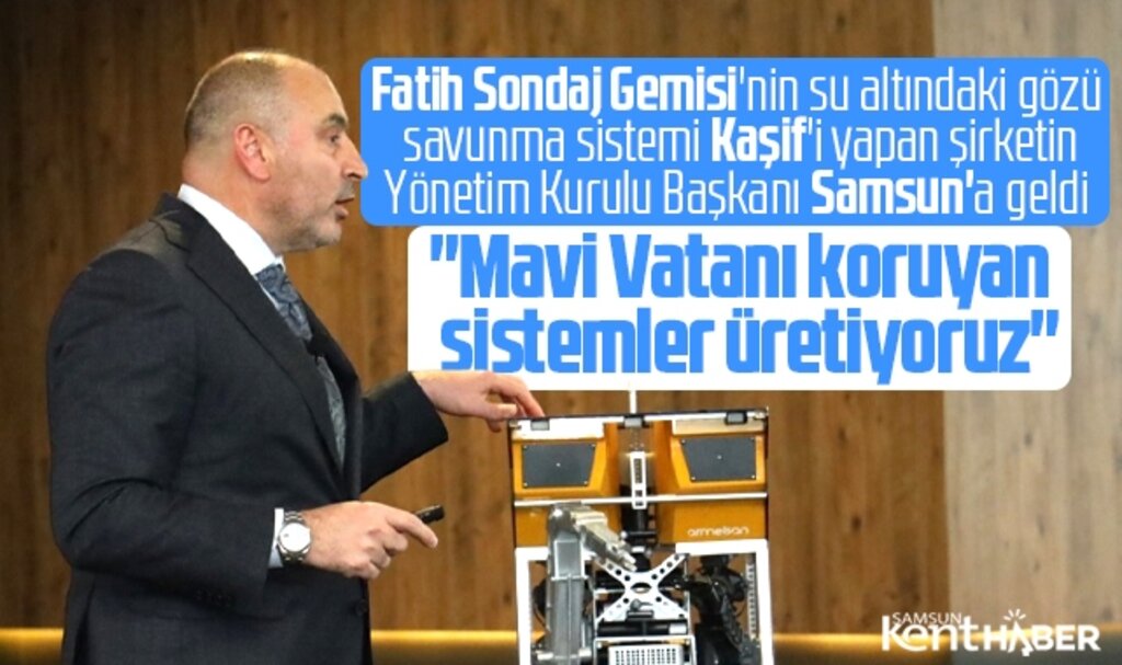 Armelsan Savunma Sanayi Yönetim Kurulu Başkanı Karakaş Samsun'a geldi