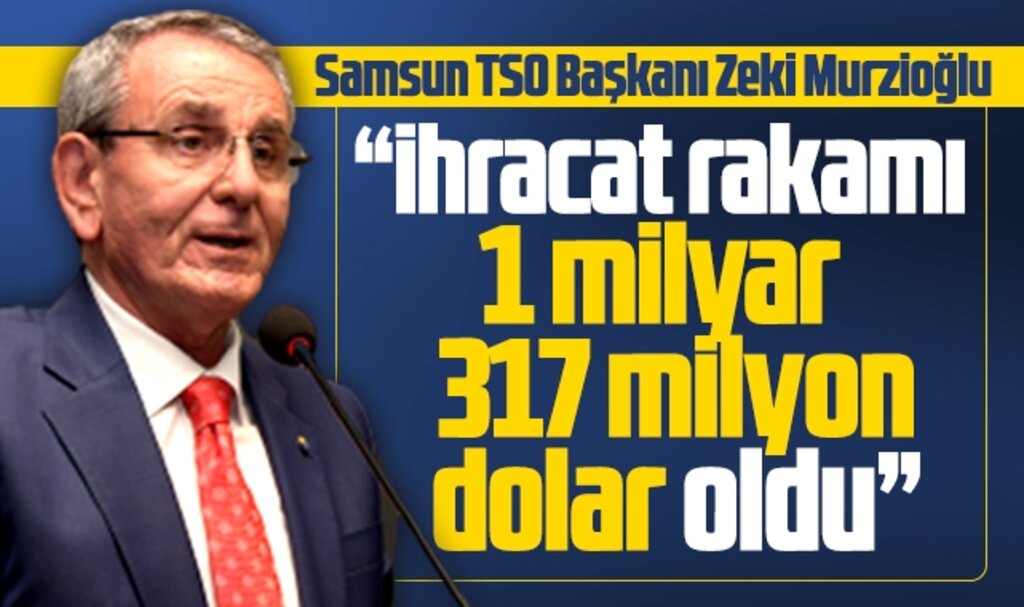 Samsun 2022'de 1 milyar 317 milyon dolarlık ihracat yaptı
