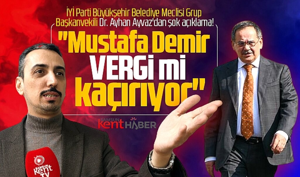 Samsun Büyükşehir vergi mi kaçırıyor? Şok iddia İYİ Partili Ayhan Ayaz'dan geldi