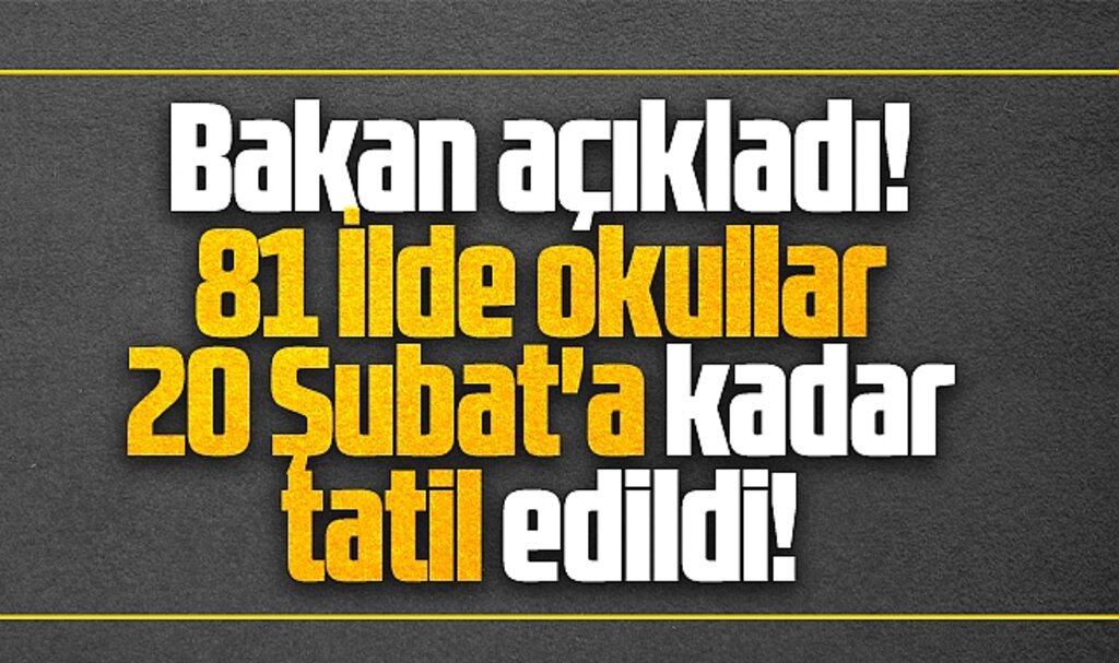 Deprem nedeniyle 81 İlde okullar 20 Şubat'a kadar tatil edildi