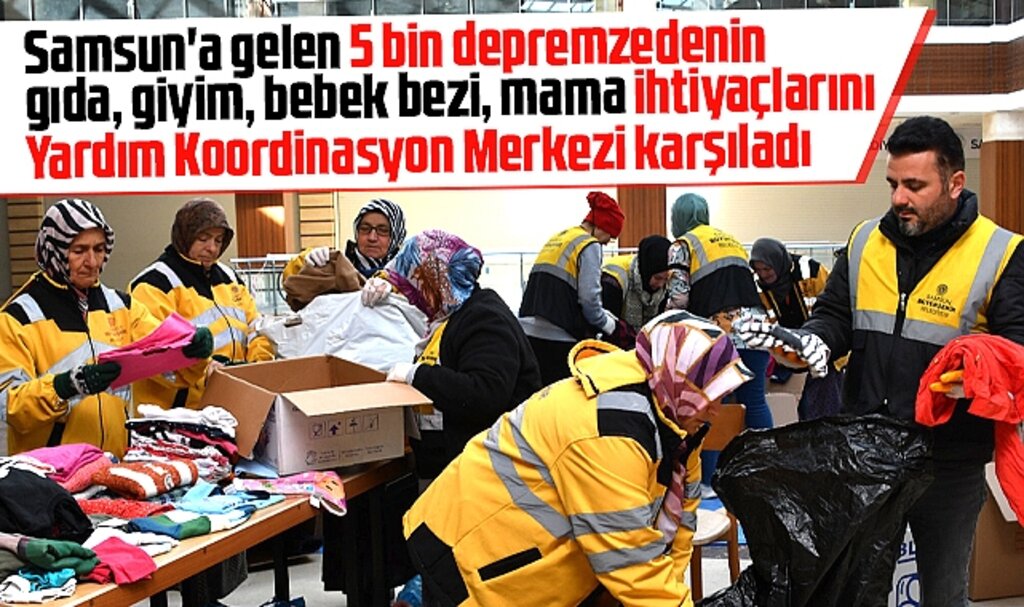 Samsun'a gelen 5 bin depremzede Yardım Koordinasyon Merkezinden faydalandı