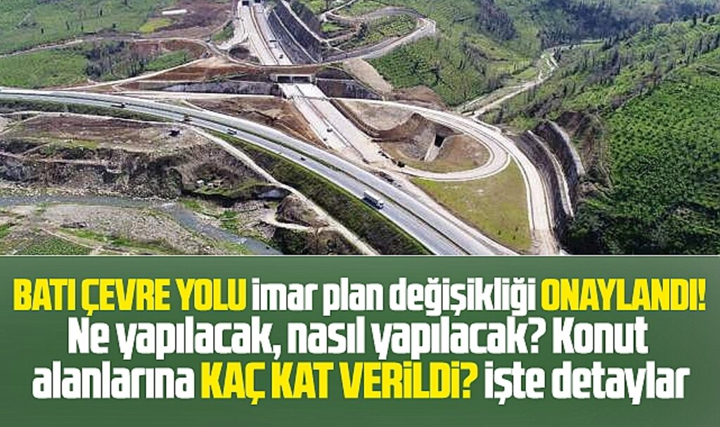 Samsun'da Batı Çevre Yolu onaylandı! Batı Çevre Yolunda kaç kat hakkı verildi