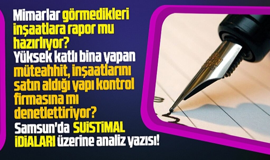 Samsun'da inşaatların denetiminde suistimal iddiaları gündemde! 