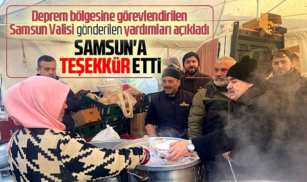Samsun Valisi Elbistan'a gönderilen yardımları açıkladı, Samsun'a teşükkür etti