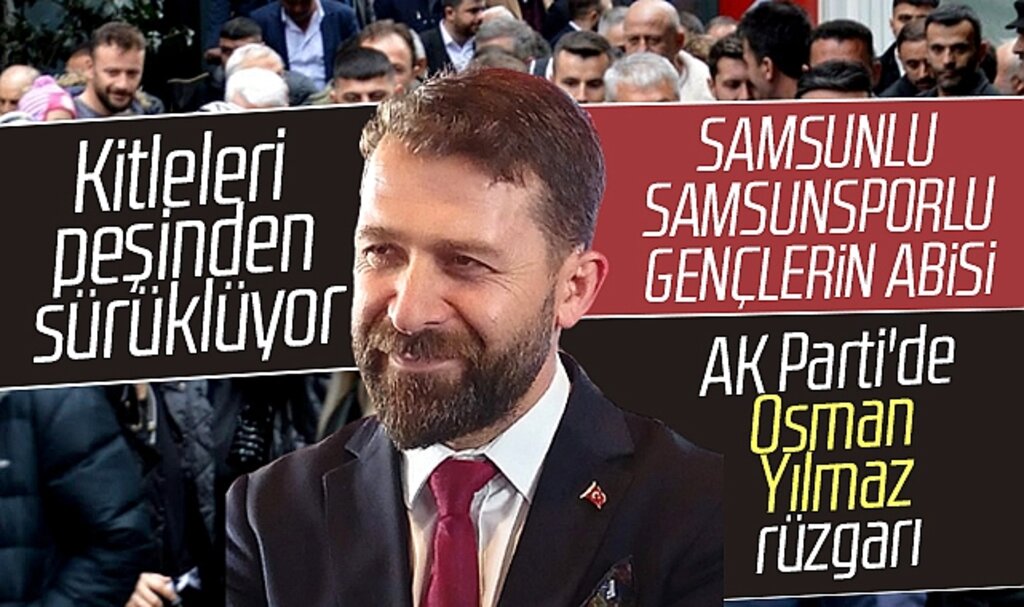 AK Parti Samsun Milletvekili aday adayı Osman Yılmaz, kitleleri peşinden sürüklüyor
