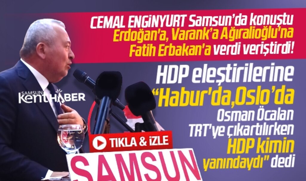 Cemal Enginyurt Samsun'da zehir zemberek açıklamalarda bulundu