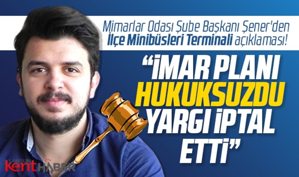 Mimar Odası Samsun Başkanı Şener'den İlçe Minibüsleri Terminali açıklaması