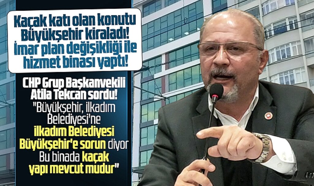 Samsun Büyükşehir'in kiraladığı binada kaçak yapı mı var? Atila Tekcan sordu!