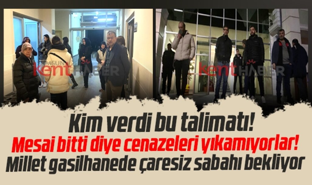 Samsun'da gasilhanede gece şoku! Cenazeler yıkanmıyor!