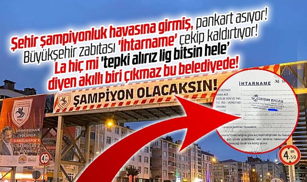 Samsun'da Samsunspor için asılan Şampiyon Olacaksın pankartına ihtarname çekildi