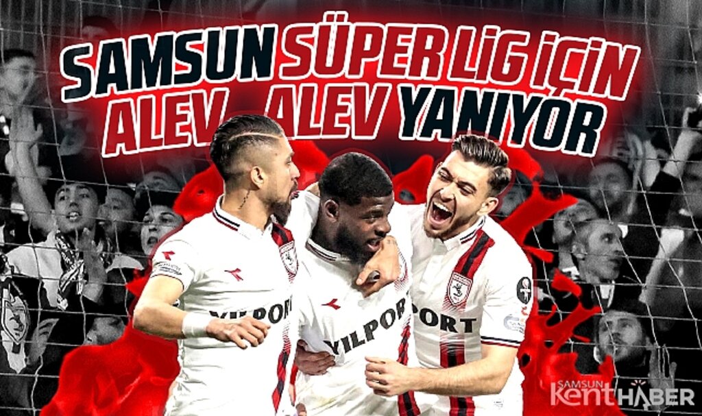 Samsunspor Sakaryaspor'u yenerek Süper Lig için alev alev yanıyorum dedi