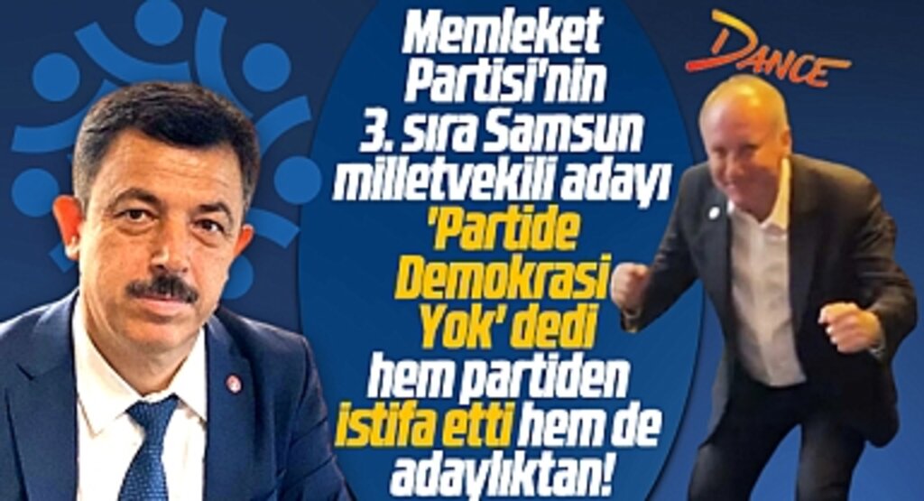 Memleket Partisi 3. sıra Samsun milletvekili adayı Rüstem Kara, partiden istifa etti