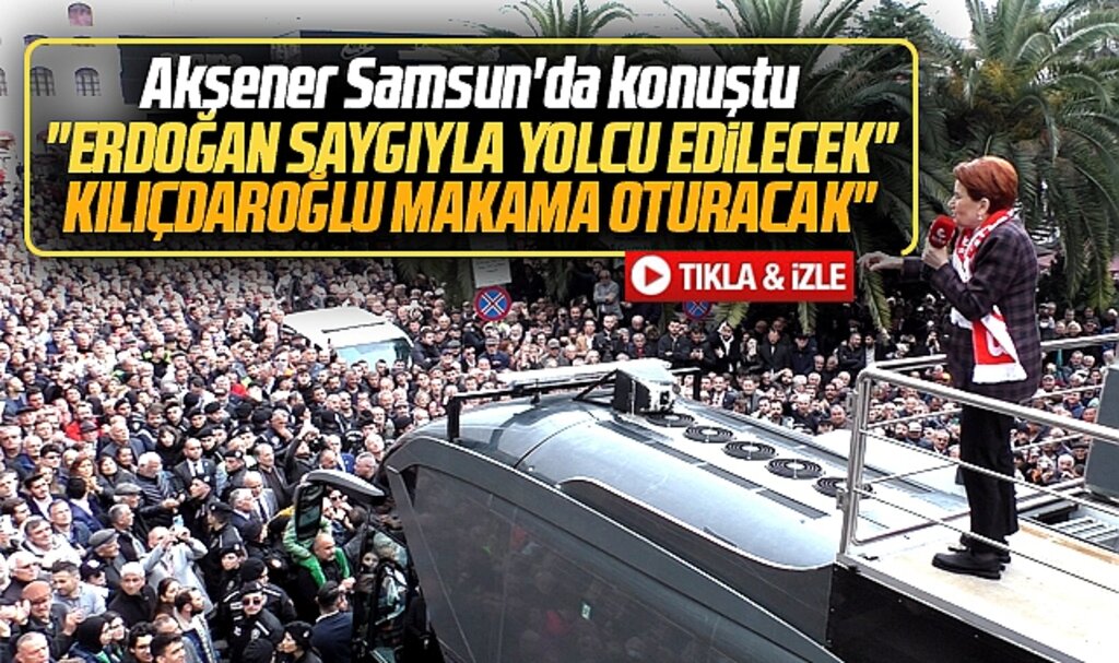 Meral Akşener Samsun'da Site Cami önünde konuştu! Erdoğan yolcu edilecek