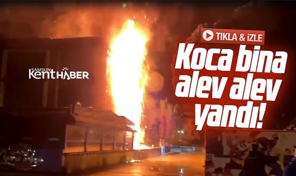 Samsun'da Atakum ilçesinde bir binada gece saatlerinde yangın çıktı