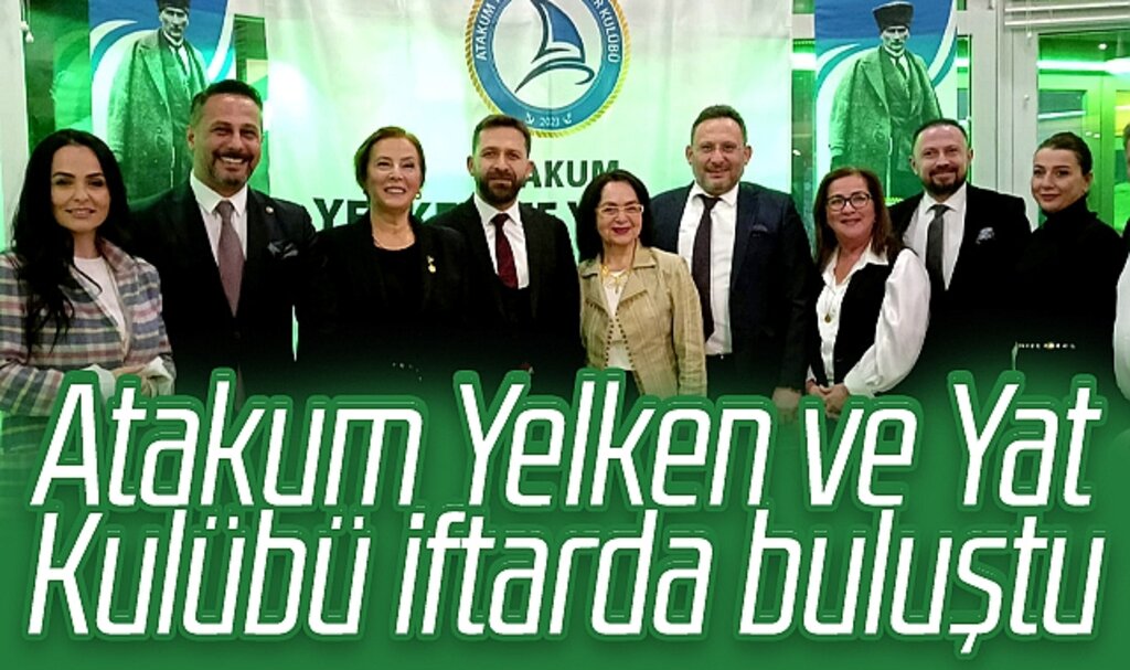 Samsun'da Atakum Yelken ve Yat Spor Kulübü iftar yemeğinde buluştu