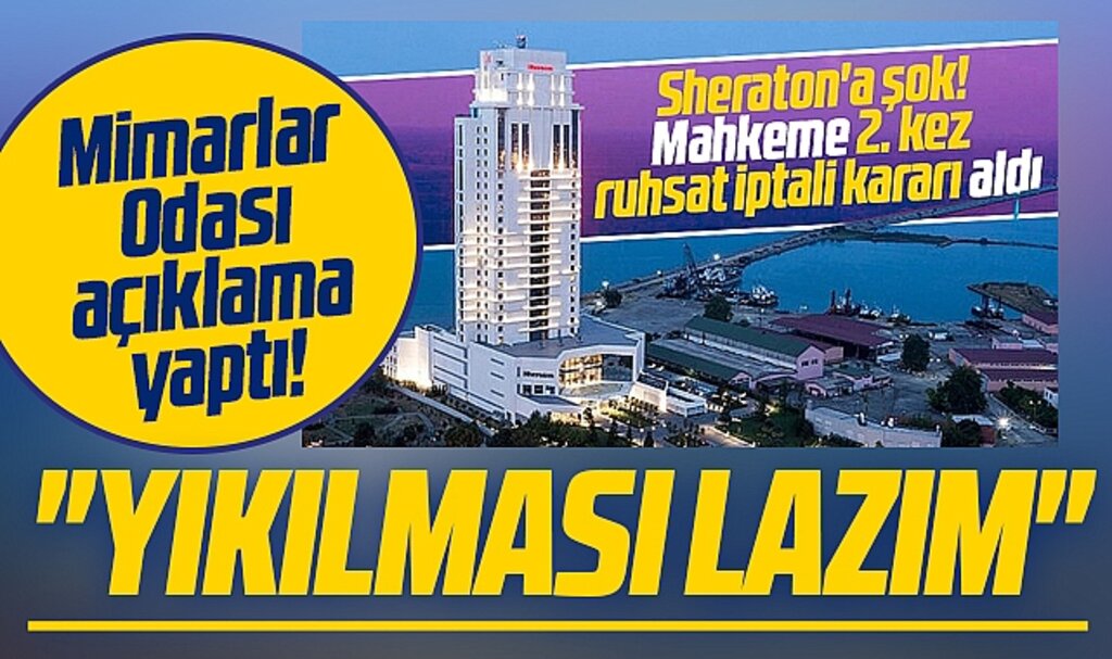Mimarlar Odası'ndan Samsun Sheraton Otel açıklaması! Yıkılması lazım