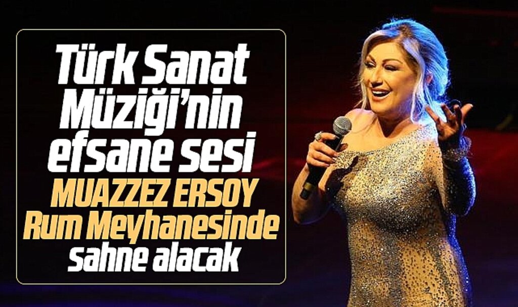Muazzez Ersoy Samsun'a geliyor! Rum Meyhanesinde sahne alacak