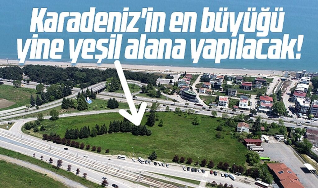 Samsun'a yapılacak Kongre ve Kültür Merkezi yeşil alana inşa edilecek