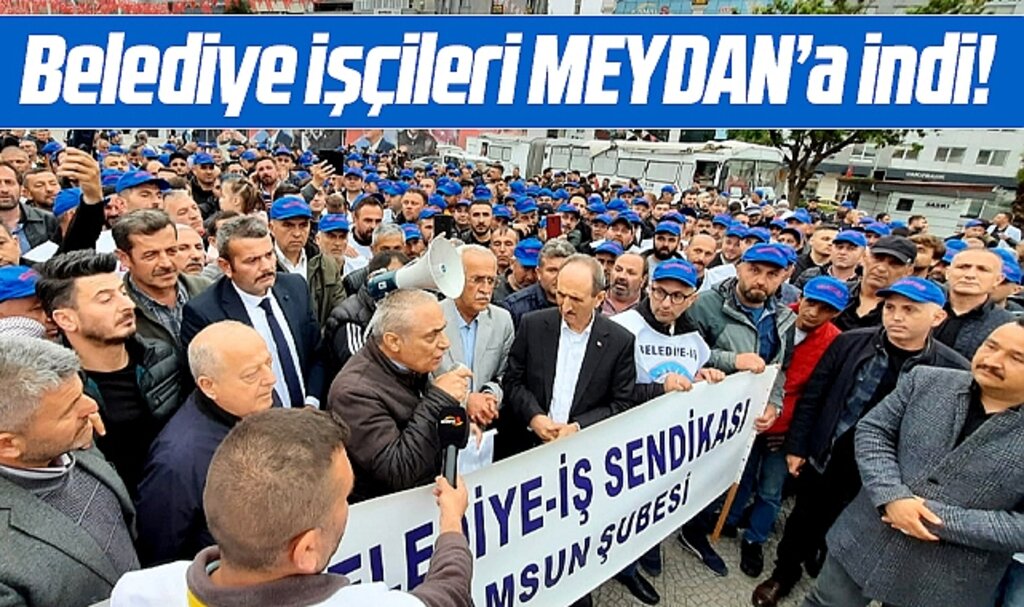 Samsun'da belediye işçileri meydana indi! Kadro istiyoruz