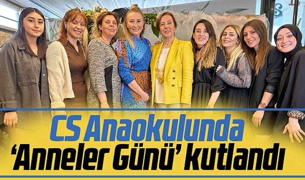 Samsun'da CS Gelişim Merkezi ve Anaokulunda, Anneler Günü kutlandı