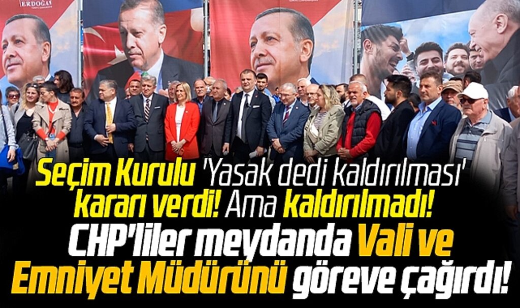 Samsun'da Erdoğan'ın kaldırılmayan görselleri için CHP açıklama yaptı