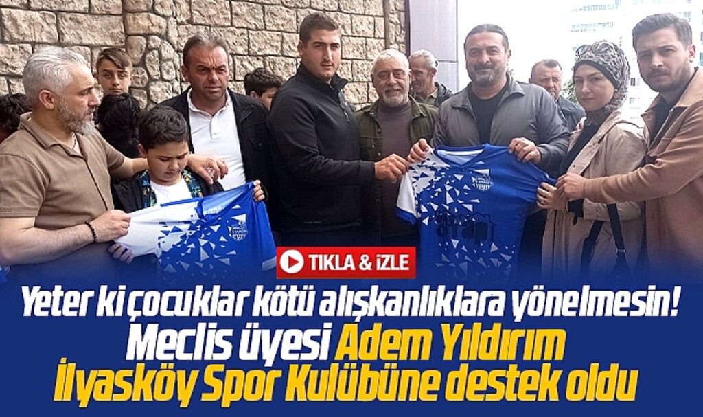 Samsun'da meclis üyesi Adem Yıldırım İlyasköy Spor Kulübüne forma desteği verdi