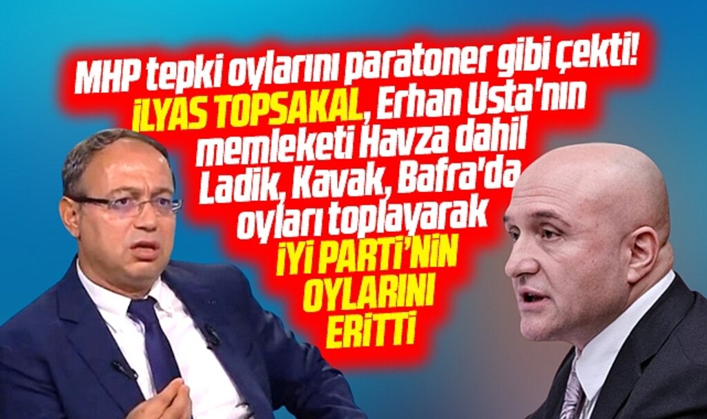 Samsun'da MHP tepki oylarını paratoner gibi çekerek İYİ Parti'yi eritti
