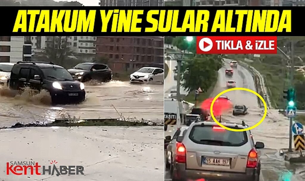 Samsun'un Atakum ilçesinde yağmur yağdı, yollar sular altında kaldı
