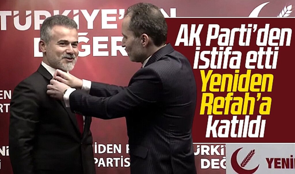 AK Parti'den istifa eden Suat Kılıç, Yeniden Refah Partisi'ne katıldı