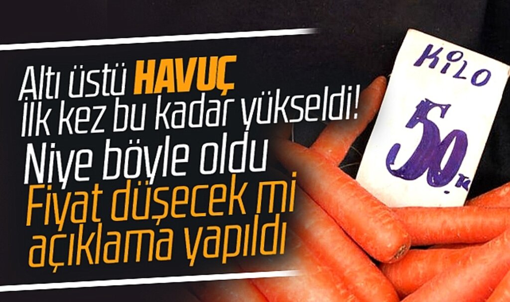 Havucun kilosu 50 TL oldu! Havuç fiyatı neden yükseldi? Açıklama yapıldı