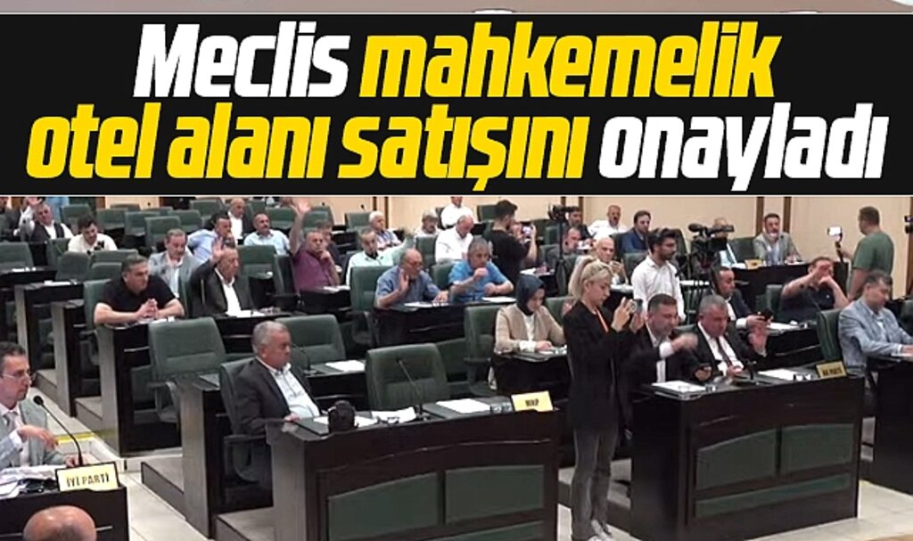 Samsun Büyükşehir Meclisi mahkemelik durumda olan otel alanı satışını onayladı