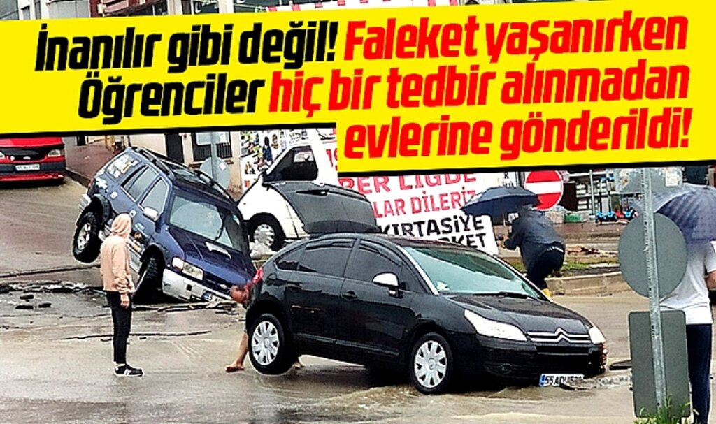 Samsun'da sel felaketi yaşanırken öğrenciler tedbirsiz eve gönderildi