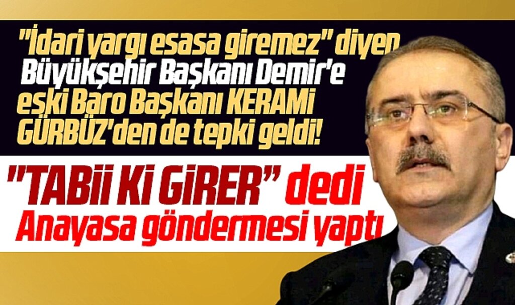 Samsun eski Baro Başkanı Gürbüz'den Demir'e idari yargı esasa girer cevabı