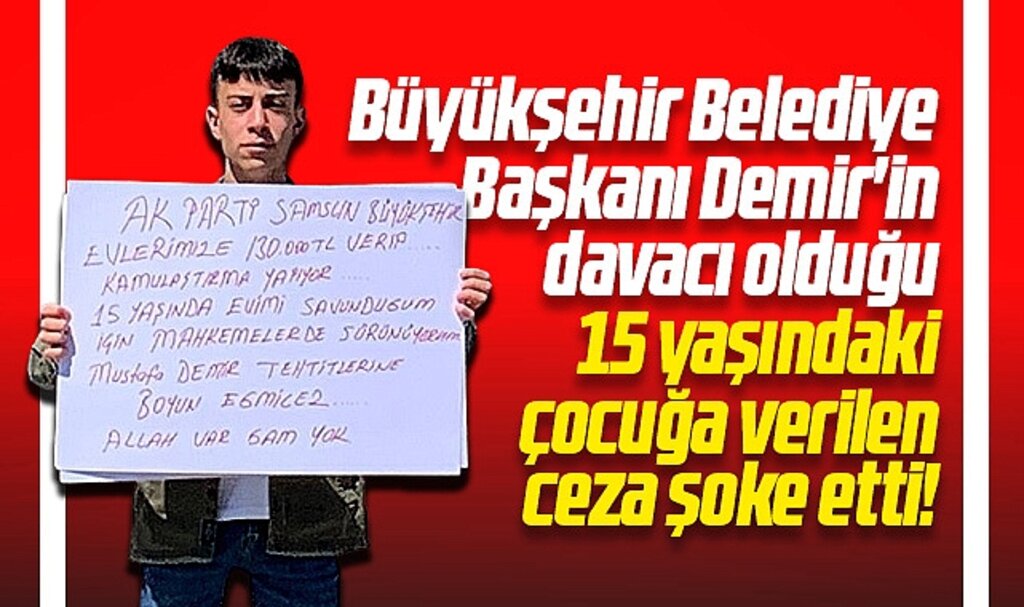 Samsun Büyükşehir Başkanının davacı olduğu çocuğa verilen ceza şoke etti!