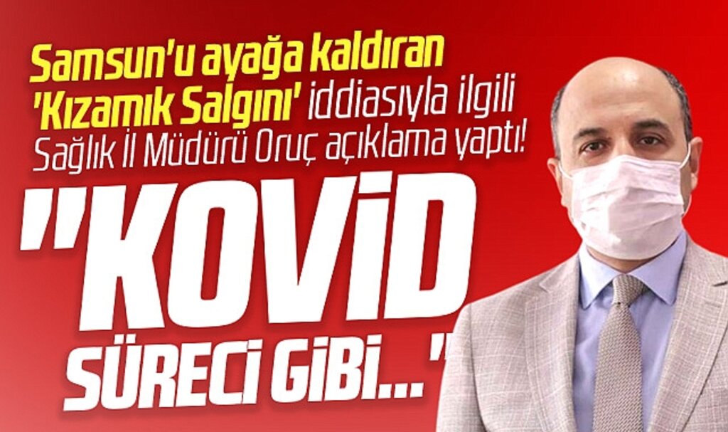 Samsun'u ayağa kaldıran Kızamık Salgını iddiasına Sağlık İl Müdürü açıklama yaptı