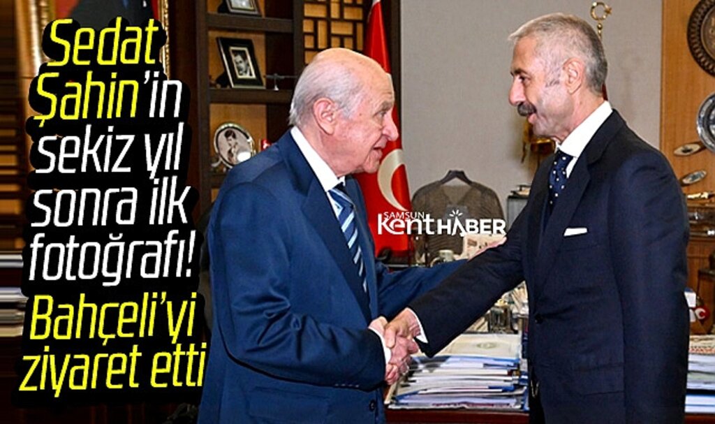 Sedat Şahin 8 yıl sonra ilk fotoğrafını Devlet Bahçeli'yi ziyaret ederek verdi