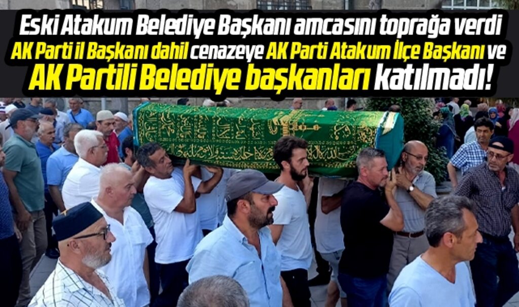 Samsun'da eski Atakum Belediye Başkanı Adem Bektaş amcasını toprağa verdi