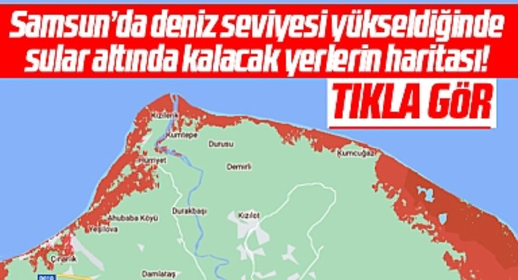 Samsun'da deniz seviyesi yükseldiğinde sular altında kalacak yerlerin haritası