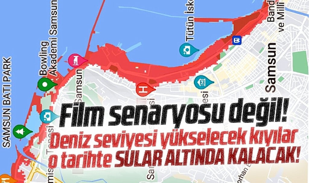 Samsun'da deniz seviyesi yükselecek, kıyılar o tarihte sular altında kalacak